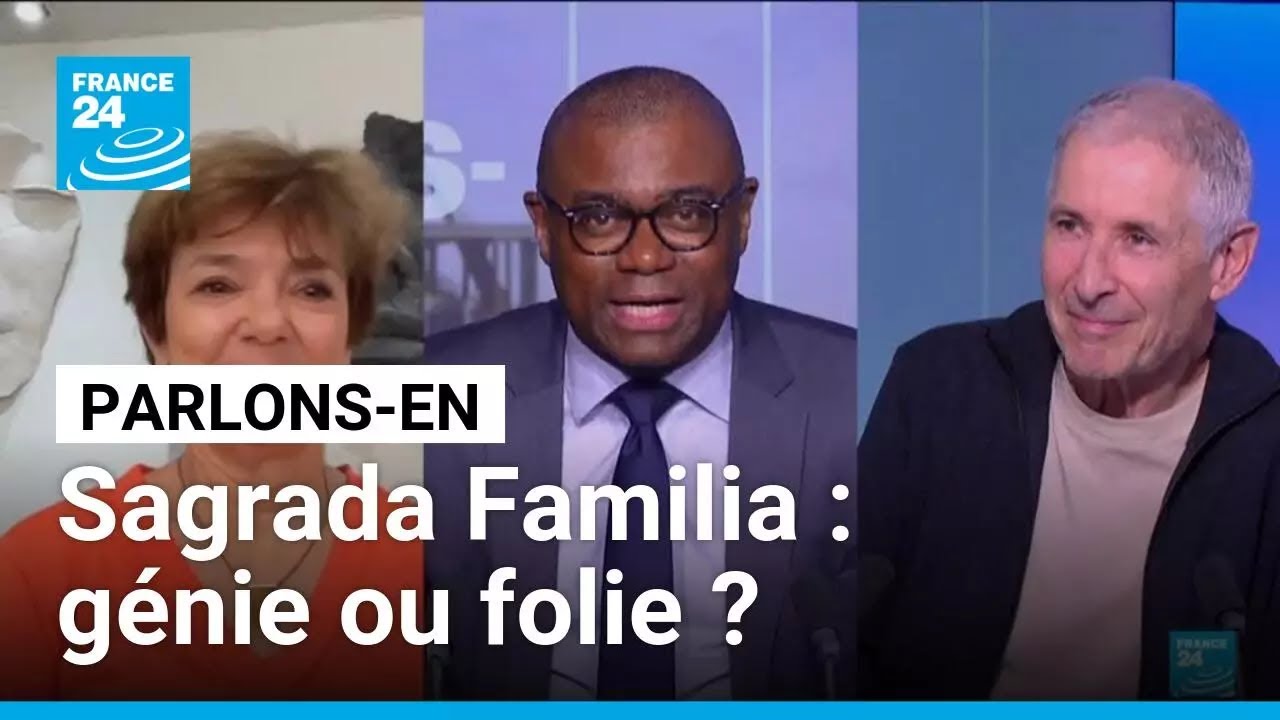 Sagrada Familia : génie ou folie ? Parlons-en avec Marc Jampolsky et Béatrice Bizot • FRANCE 24 cover art