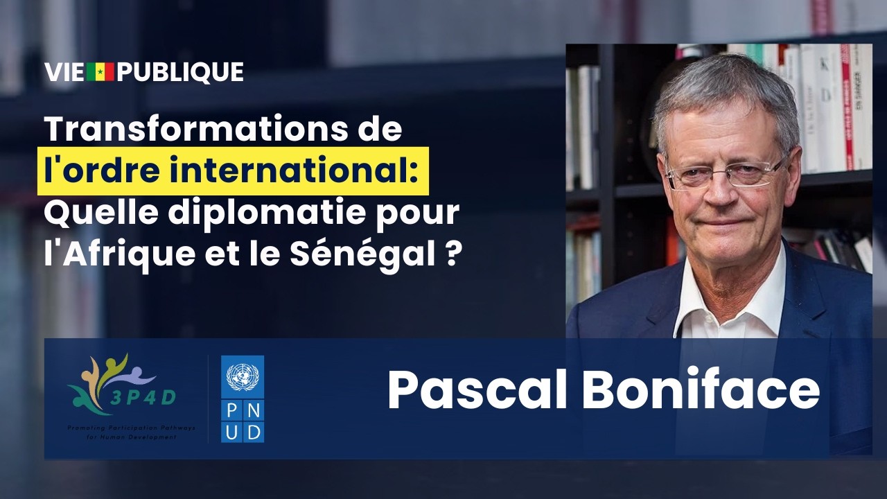 Podcast avec Pascal Boniface - mutations de l'ordre mondial : quelle diplomatie pour le Sénégal ? cover art