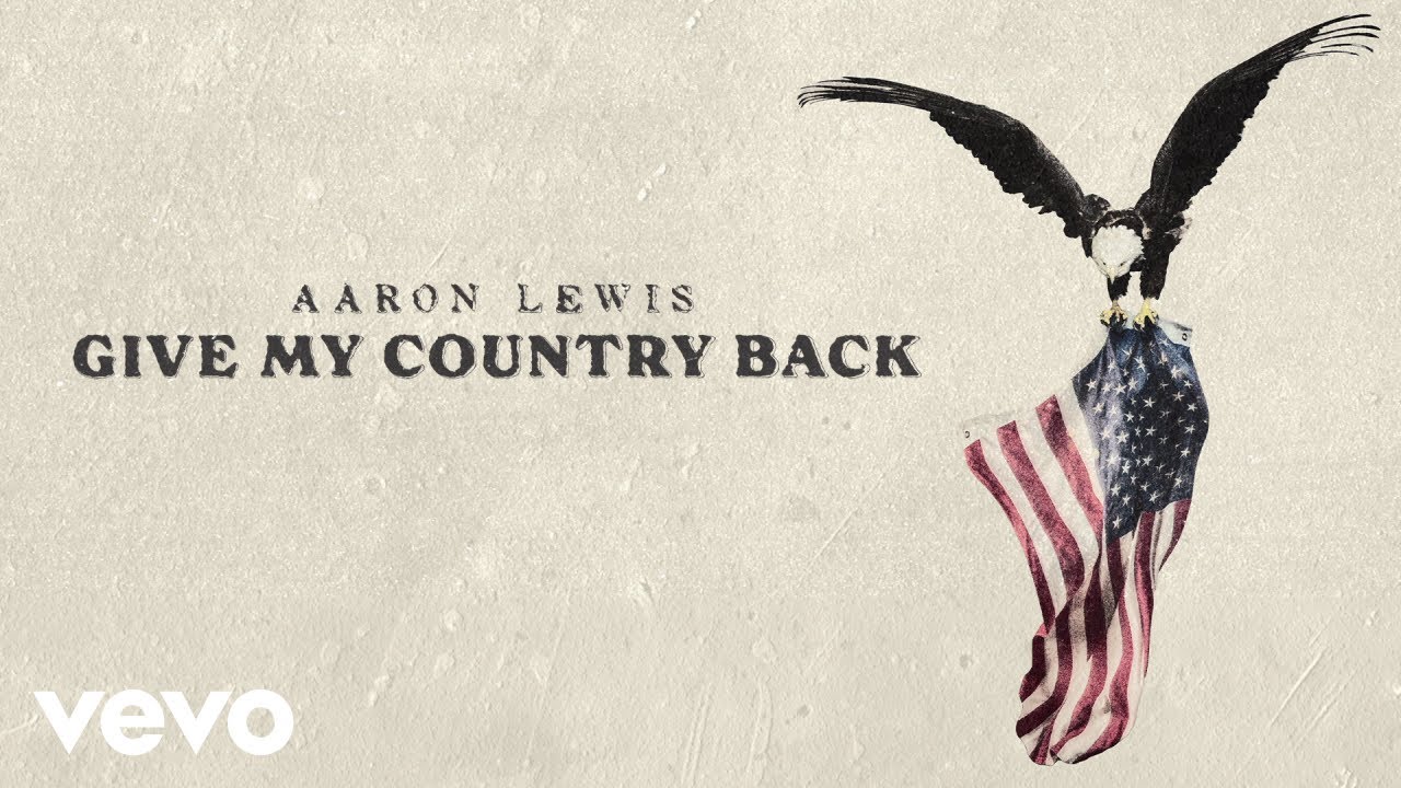 Aaron Lewis - Give My Country Back (Official Audio) cover art