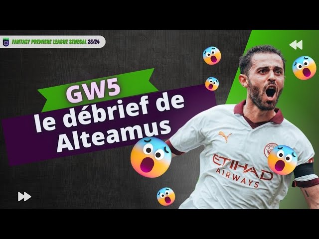FPL Sénégal : GW5 le debrief de Alteamus cover art