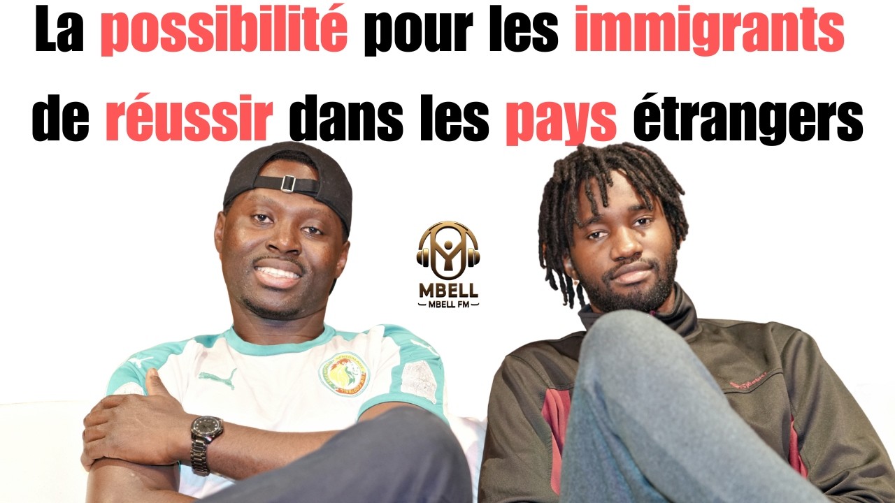 MBELL MBELL FM | La possibilité pour les immigrants de réussir dans les pays étrangers. cover art