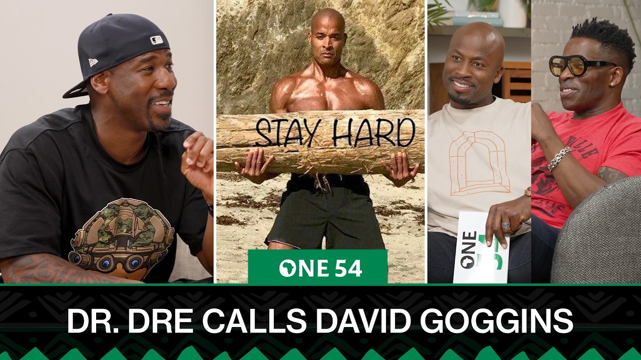 Dr. Dre Calls David Goggins | One54 Africa Podcast cover art