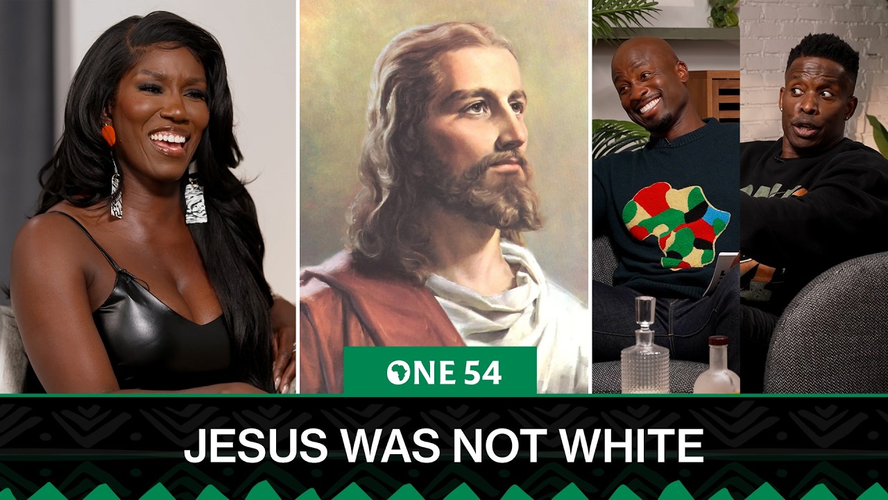 Jesus Was Not White | One54 Africa Podcast cover art