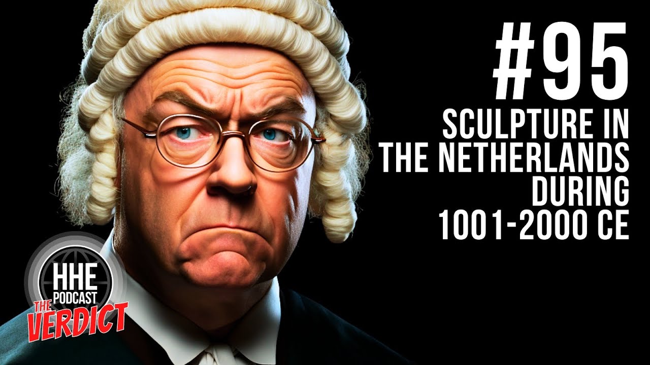 🎧 THE VERDICT: Sculpture in The Netherlands during 1001-2000CE cover art