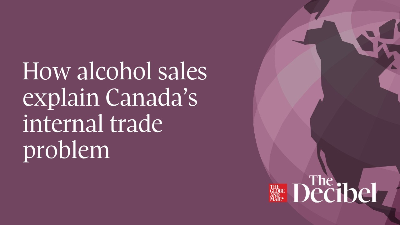 How alcohol sales explain Canada’s internal trade problem cover art