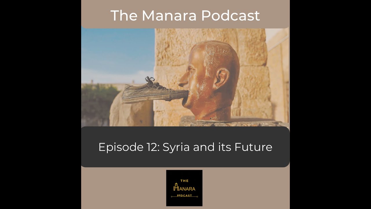 The Manara Podcast | Episode 12 | Syria and its Future cover art