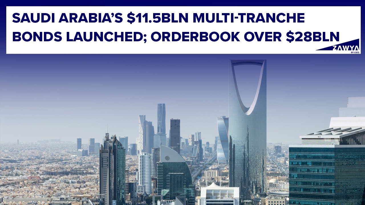 Saudi Arabia’s $11.5bln multi-tranche bonds launched; orderbook over $28bln cover art