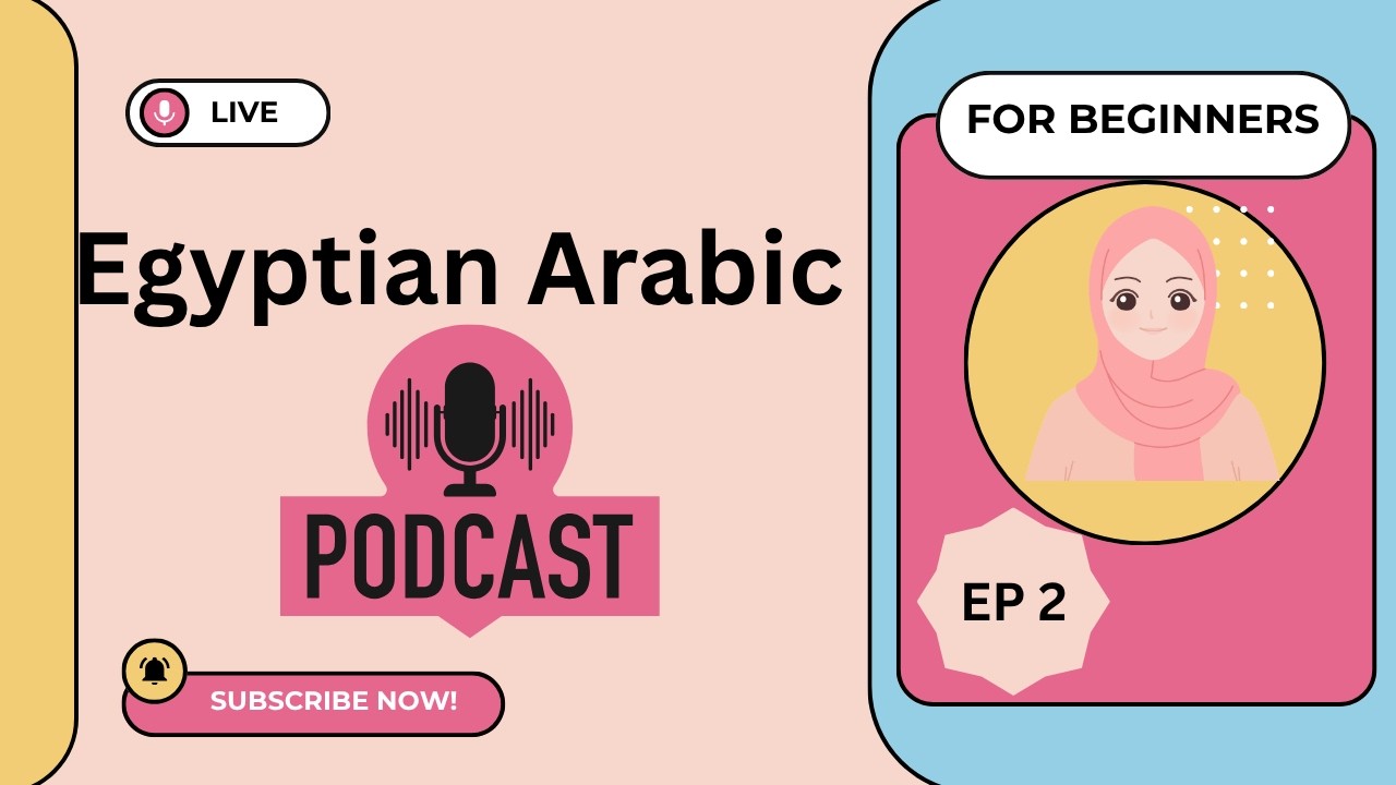Egyptian Arabic Podcast EP2 (for beginners)(#practice #listening and #speaking in #egyptian dialect) cover art