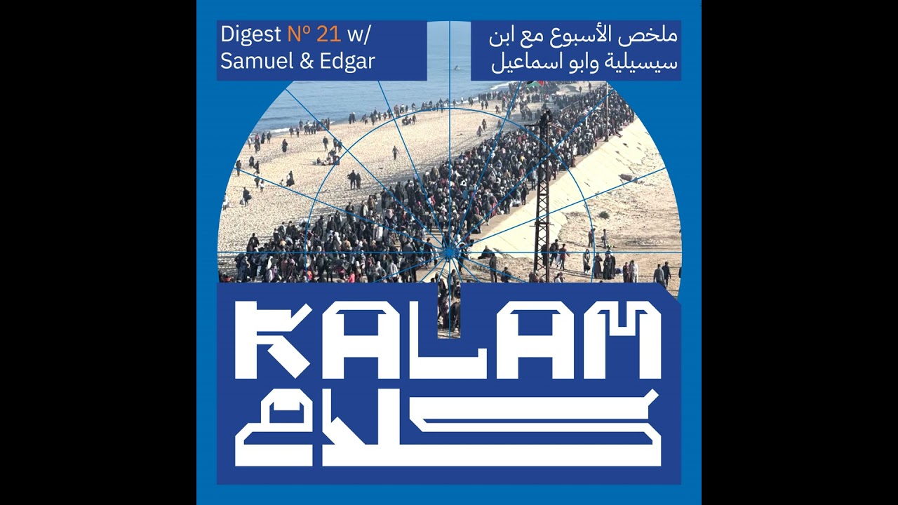 Palestinians Return to Northern Gaza: Kalam Digest 21 cover art