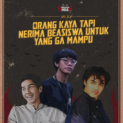 Eps 8. Orang Kaya Tapi Nerima Beasiswa Untuk Yang Ga Mampu cover art