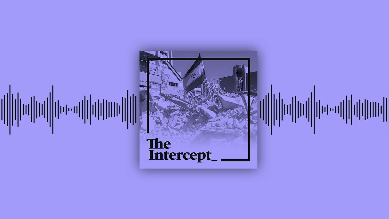Trump’s War to Nowhere ⎹ The Intercept Briefing cover art