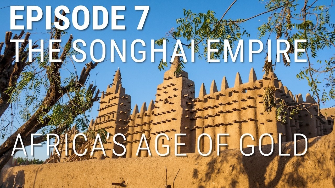 7. The Songhai Empire - Africa's Age of Gold cover art
