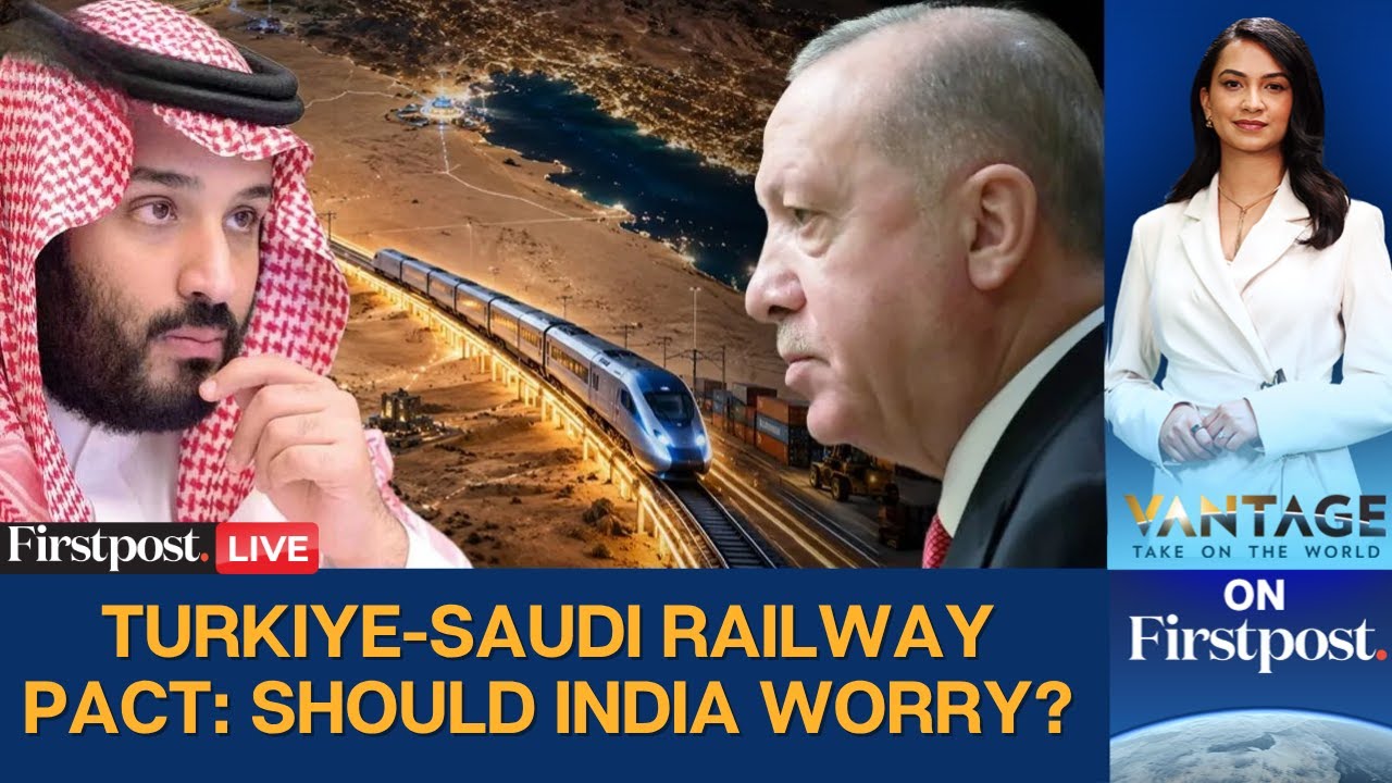 Turkey, Saudi Sign Railway Pact Bypassing Israel; Impact on India | Vantage LIVE cover art