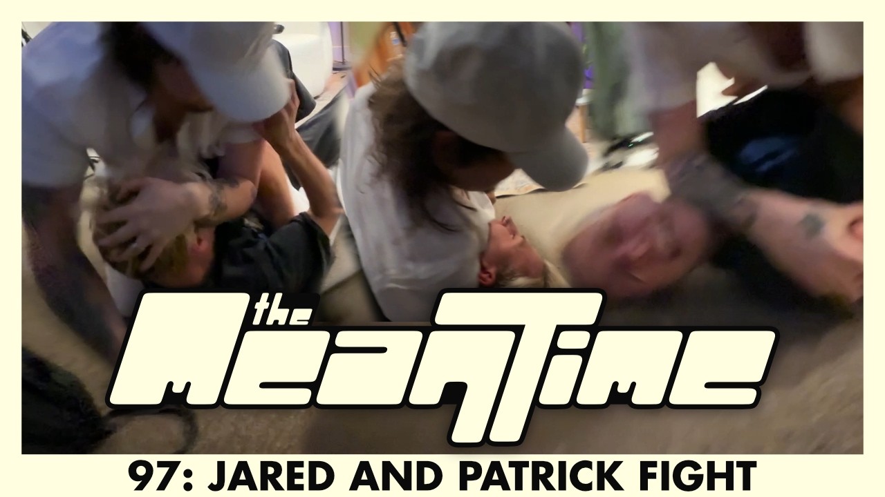 JARED AND PATRICK FIGHT | The Mean Time #97 cover art