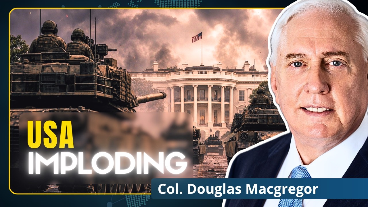USA Collapsing: Washington‘s Soviet Moment Is Here | Col. Douglas Macgregor cover art