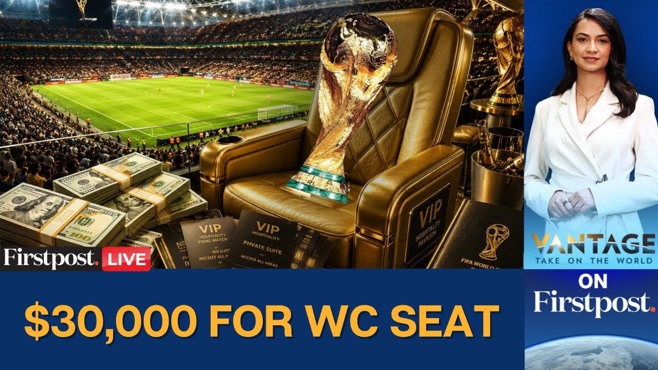 FIFA Wants You To 'Relax' While They Charge $30,000 For A World Cup Ticket | Vantage LIVE cover art
