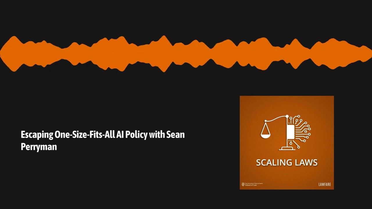 Scaling Laws: Escaping One-Size-Fits-All AI Policy with Sean Perryman cover art