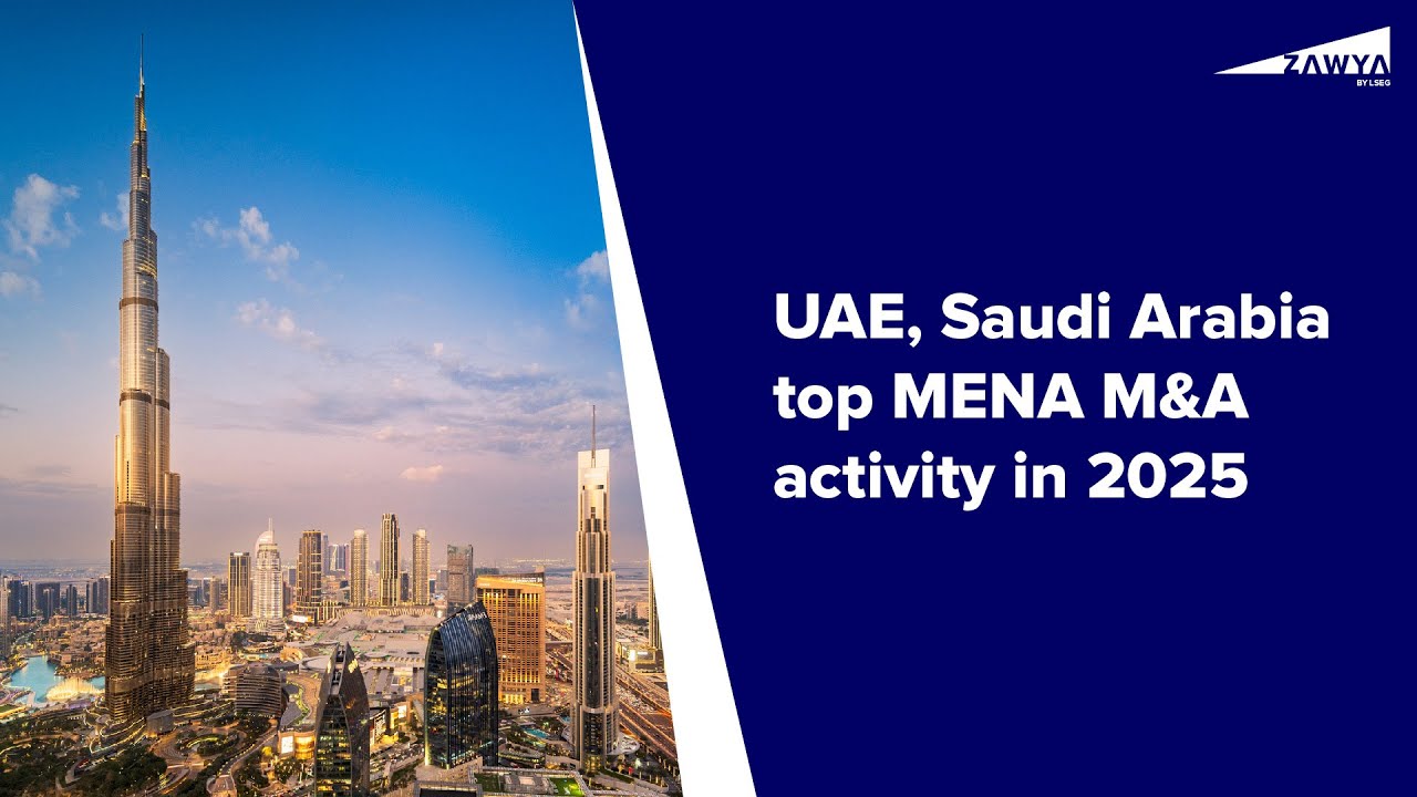 UAE, Saudi Arabia top MENA M&A activity in 2025 cover art
