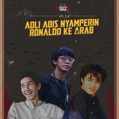 Eps 9. Adli Abis Nyamperin Ronaldo ke Arab cover art
