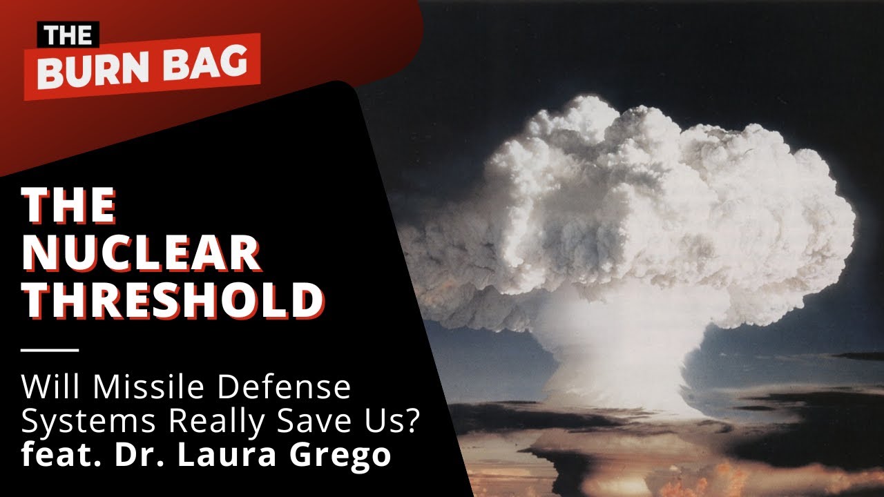 The Nuclear Threshold: Will Missile Defense Systems Really Save Us? featuring Dr. Laura Grego cover art