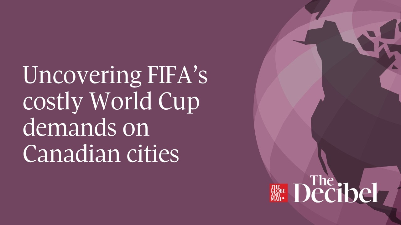 Uncovering FIFA’s costly World Cup demands on Canadian cities cover art