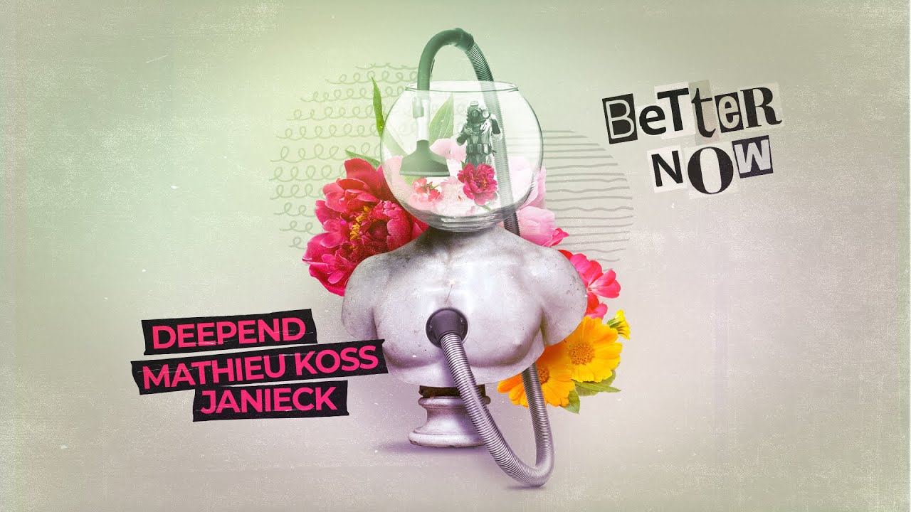 Deepend X Mathieu Koss X Janieck - Better Now cover art