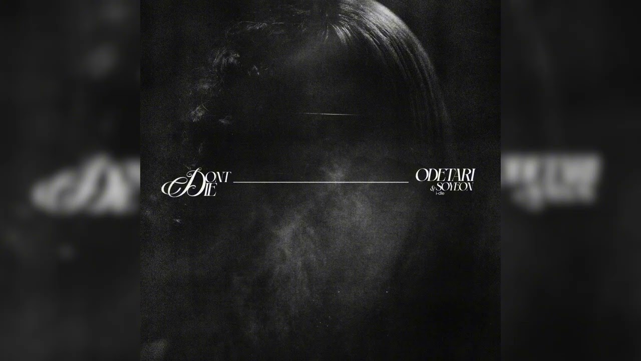 Odetari - DON'T DIE feat. SOYEON of i-dle (Official Audio) cover art