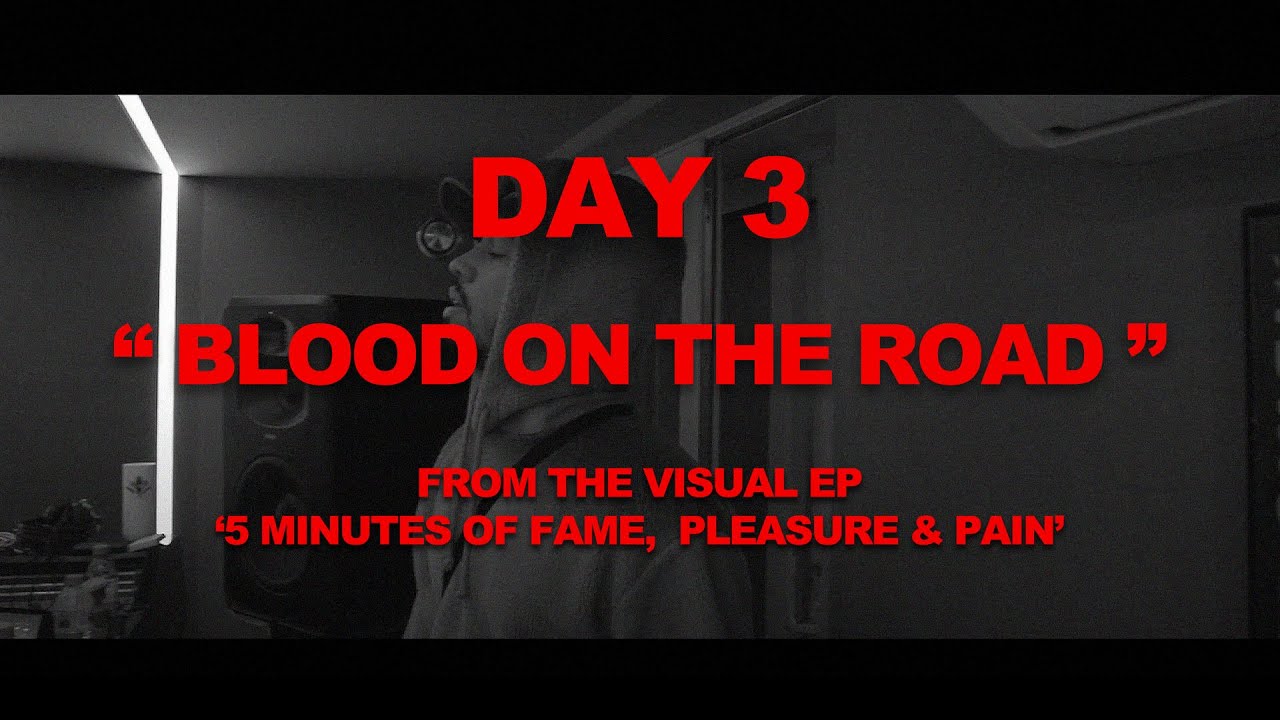 DAY 3 "BLOOD ON THE ROAD" - 5 Minutes Of Fame, Pleasure & Pain (Visual EP) cover art