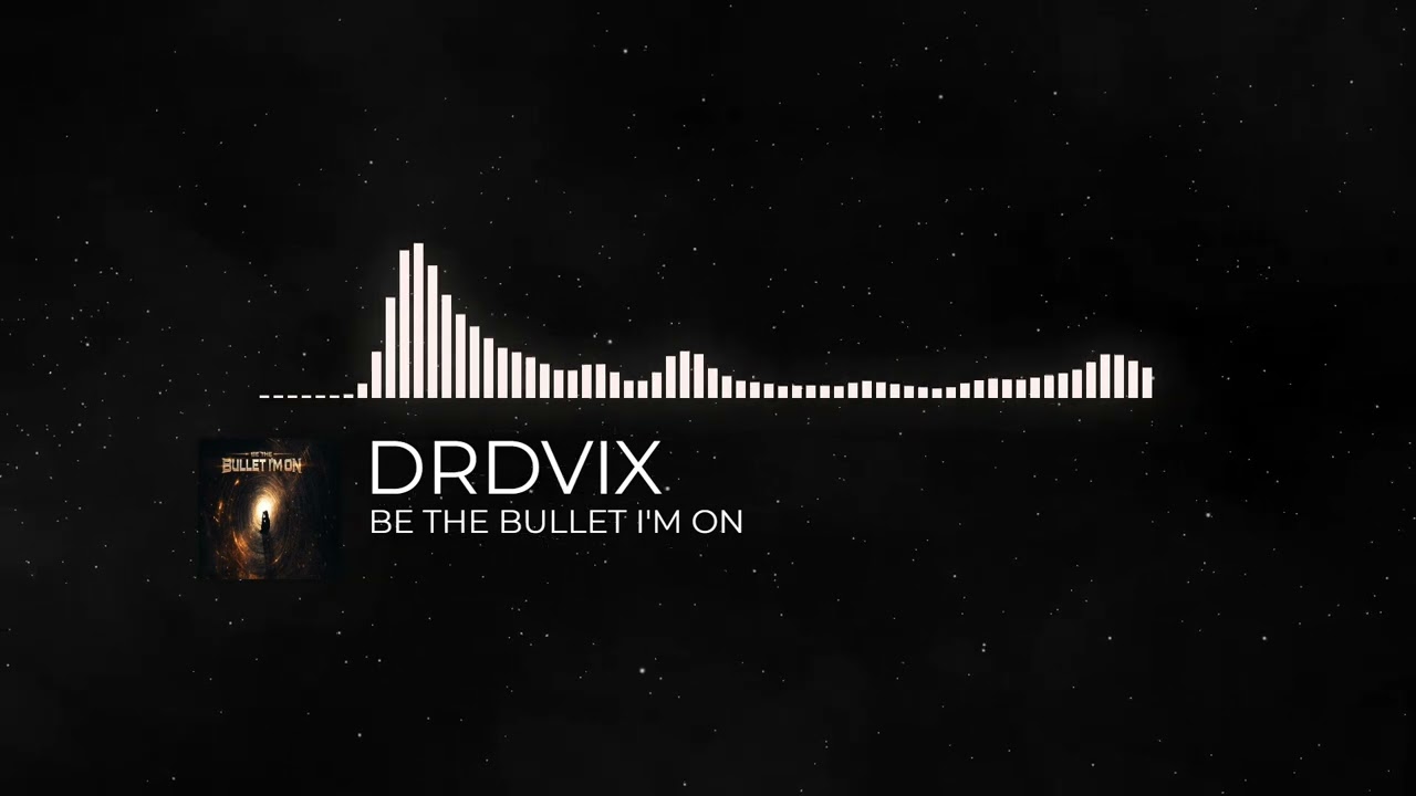 DRDVIX - BE THE BULLET cover art