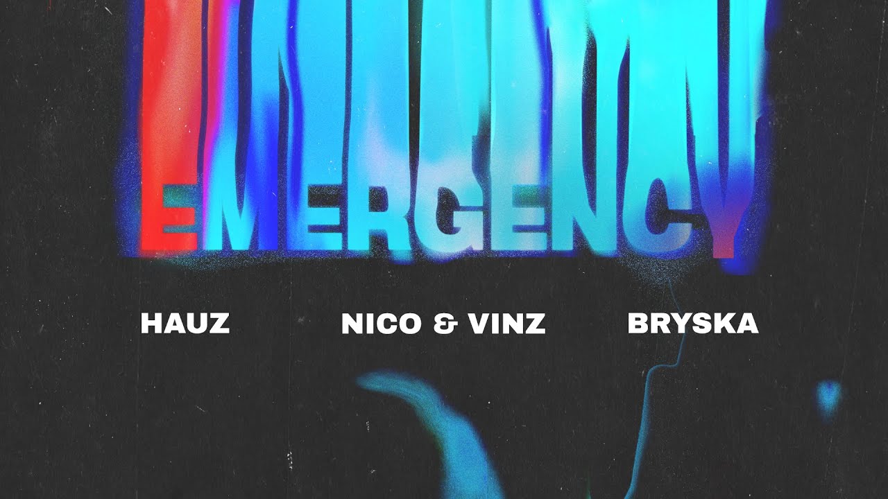 HAUZ x Nico & Vinz x bryska - Emergency (Official Lyric Video) cover art