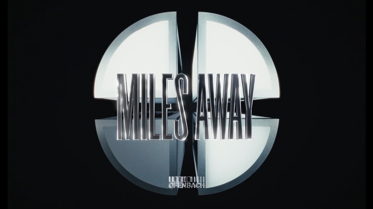 Ofenbach - Miles Away (Official Music Video) cover art