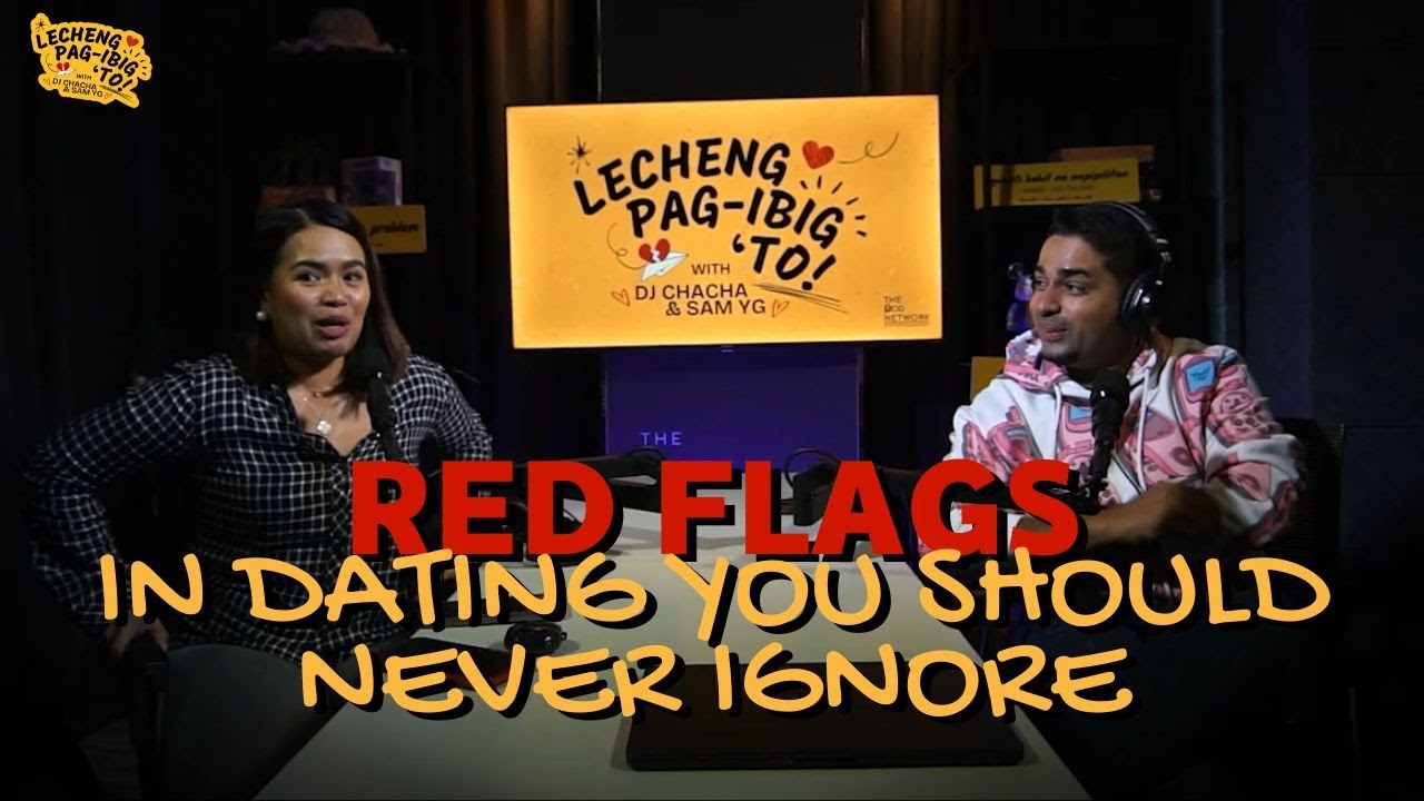 RED FLAGS IN DATING YOU SHOULD NEVER IGNORE (Lecheng Rewind #12)