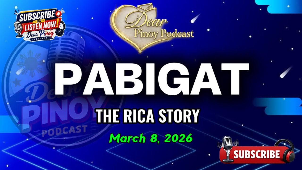 DEAR PINOY PODCAST｜PABIGAT – RICA｜LOVE STORY｜MARCH 8, 2026 cover art