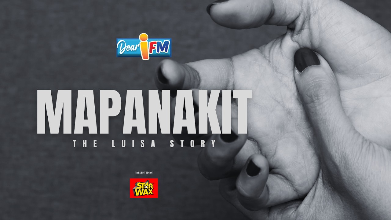 Dear iFM | MAPANAKIT - THE LUISA STORY cover art