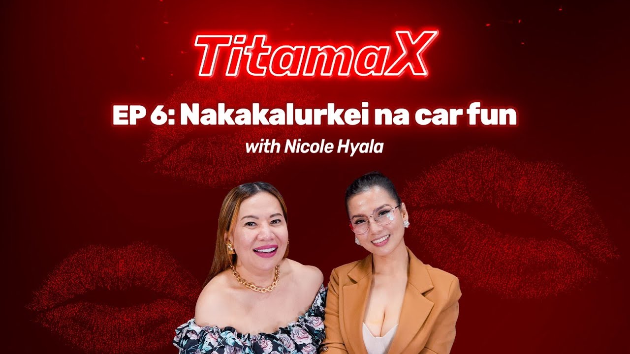 TitamaX EP #6: Nakakalurkei na car fun with Nicole Hyala cover art