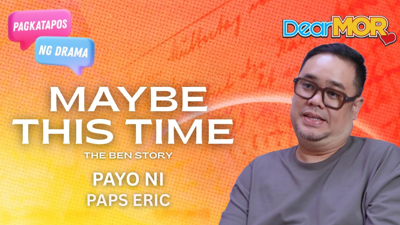 “Maybe This Time” (The Ben Story) | Pagkatapos Ng Drama cover art
