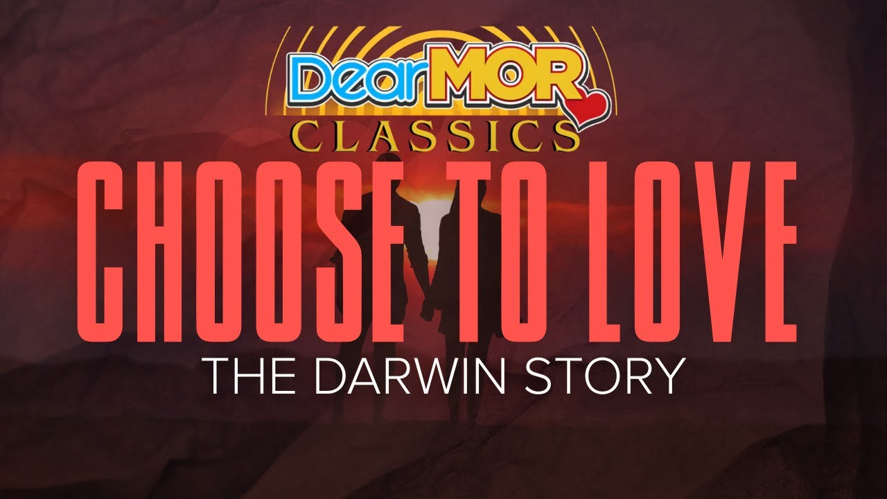 Dear MOR: “Choose To Love” | The Darwin Story cover art