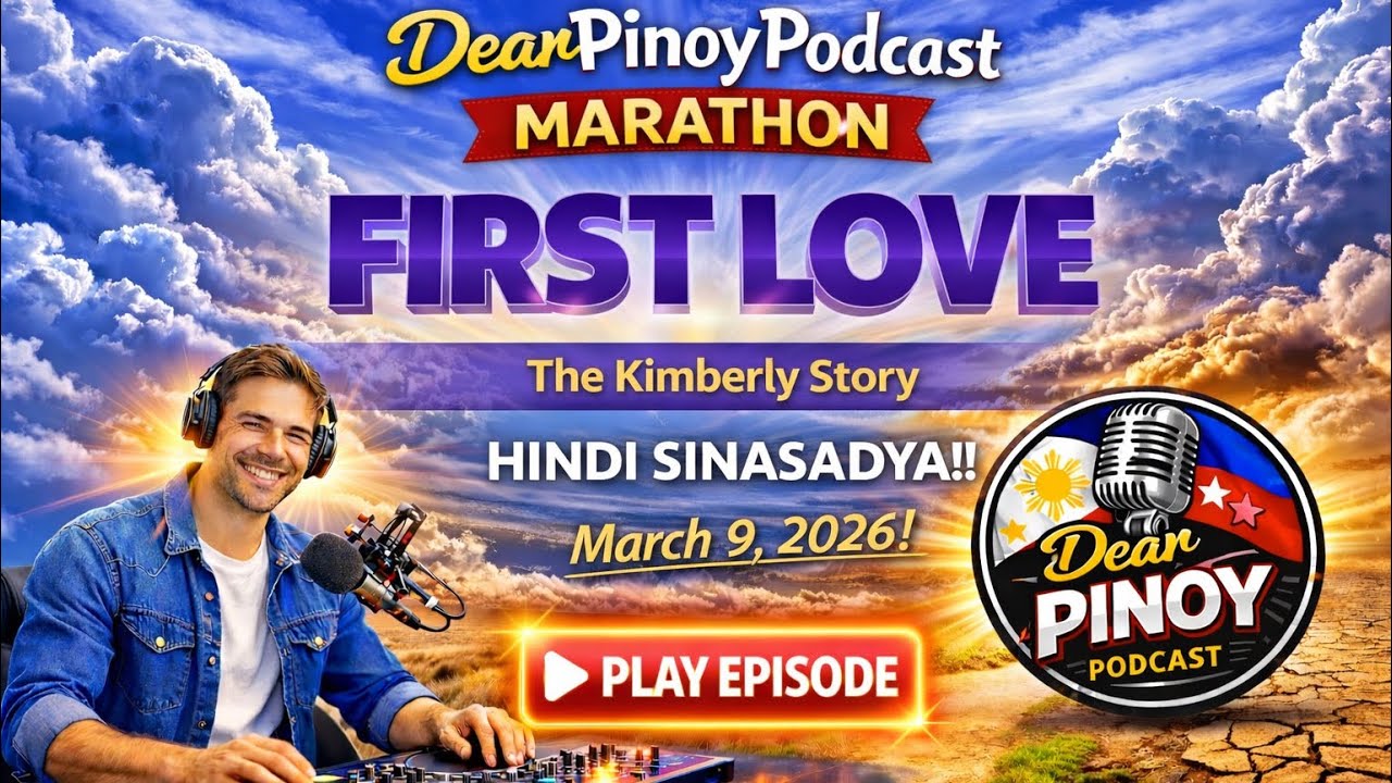 DEAR PINOY PODCAST｜FIRST LOVE – KIMBERLY｜LOVE STORY｜MARCH 9, 2026 cover art