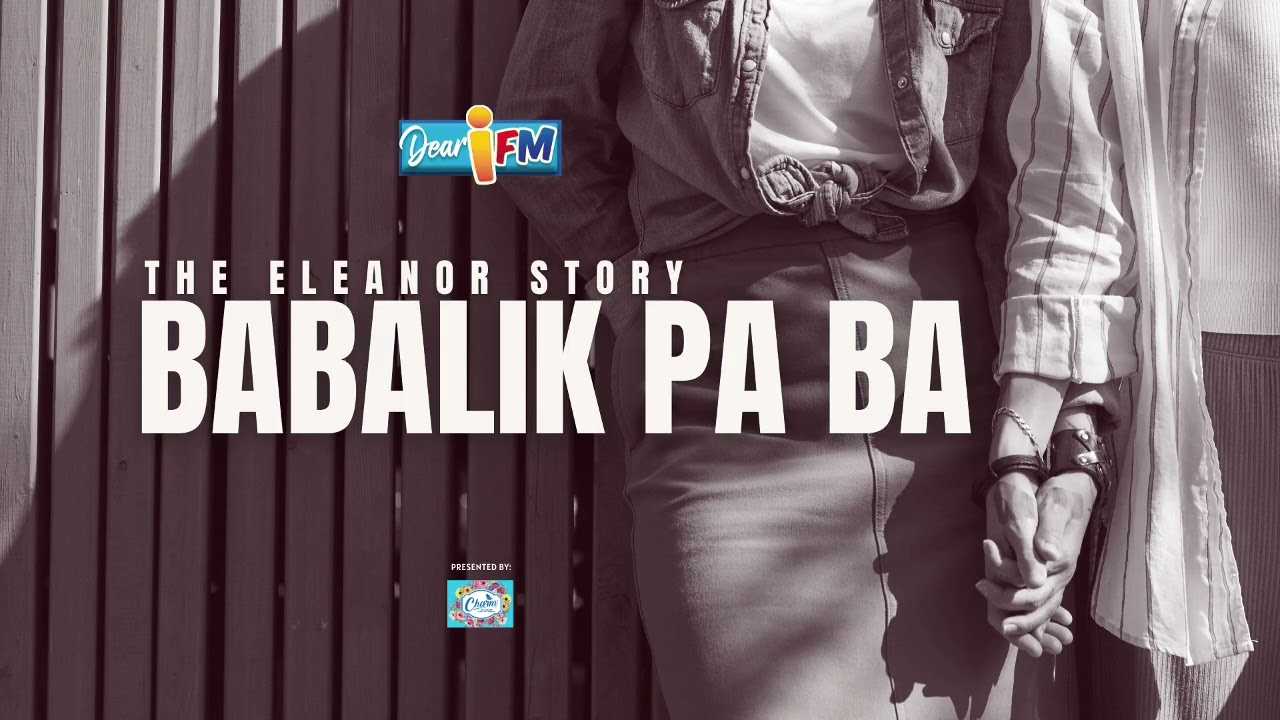 Dear iFM | BABALIK PA BA - THE ELEANOR STORY cover art
