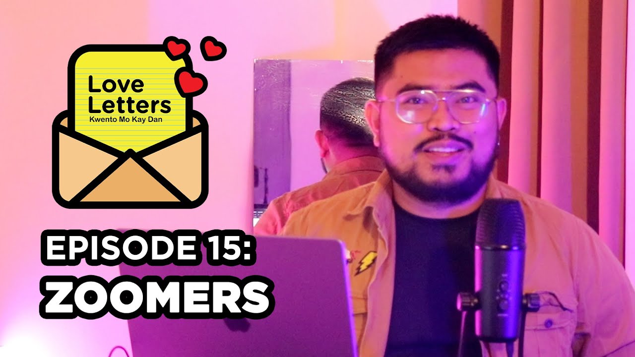 Zoomers | Love Letters: Kwento Mo Kay Dan Ep15