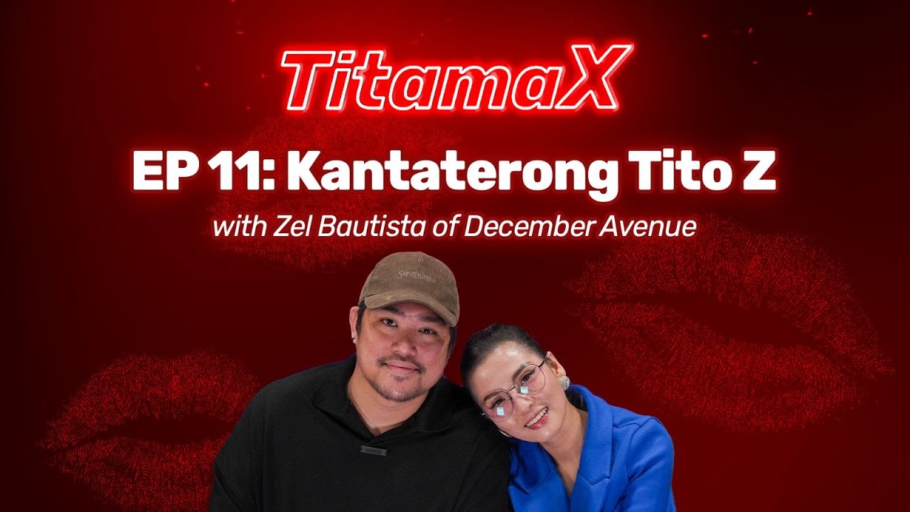 TitamaX EP #11: Kantaterong Tito Z (With Zel Bautista of December Avenue) cover art