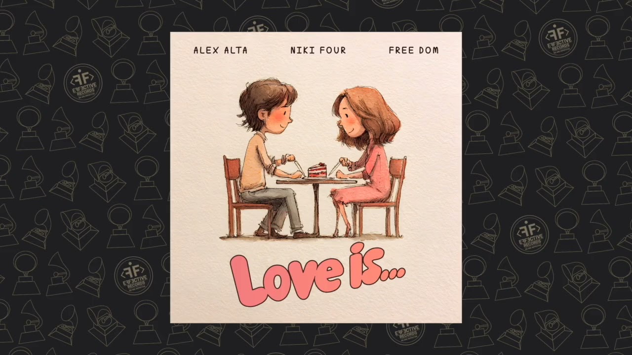 ​​​​​​​Alex Alta, Niki Four, Free Dom - Love is... cover art
