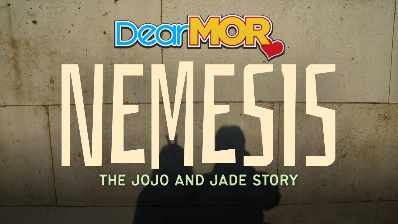 Dear MOR: “Nemesis” | The Jojo and Jade Story cover art