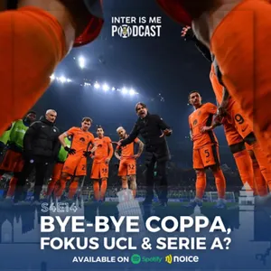 #S4E14: Bye-Bye Coppa, Fokus UCL & Serie A? cover art