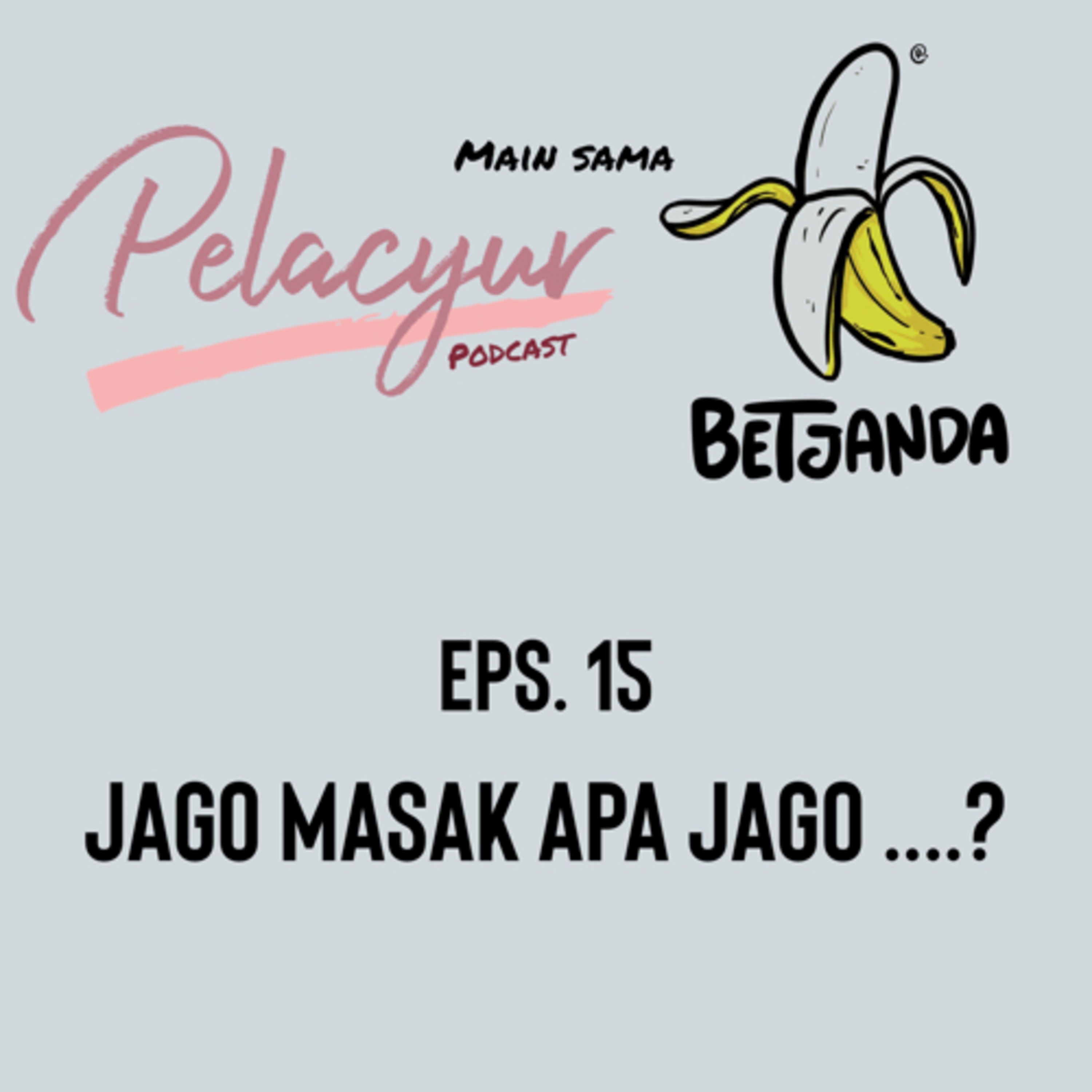 15. Jago Masak apa Jago...? cover art