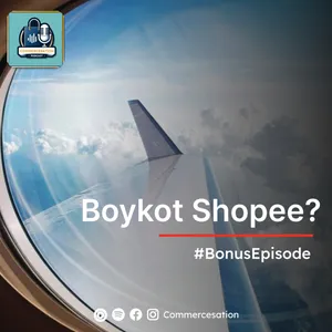 [Bonus Episode] Boykot Shopee? cover art