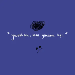"yaudahlah, mau gimana lagi..." cover art