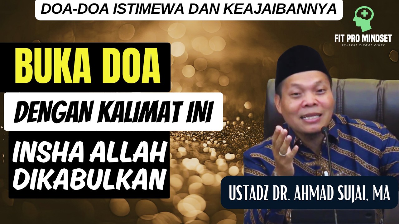 Sayang Banget Dilewatkan... Buka Doa Dengan Ini Insha Allah Dikabulkan | Ustadz Dr. Ahmad Sujai, MA. cover art