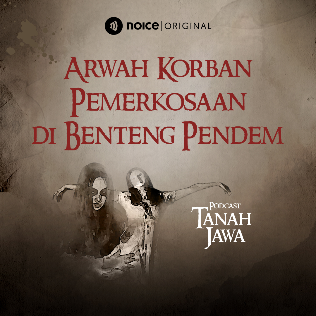 Arwah Korban Pemerkosaan di Benteng Pendem
