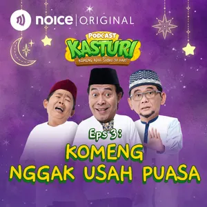 Eps 3: Komeng Nggak Usah Puasa